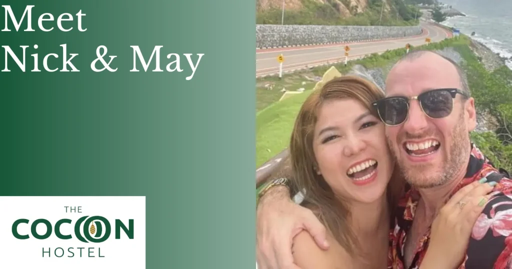 Meet Nick & May - The Cocoon Hostel