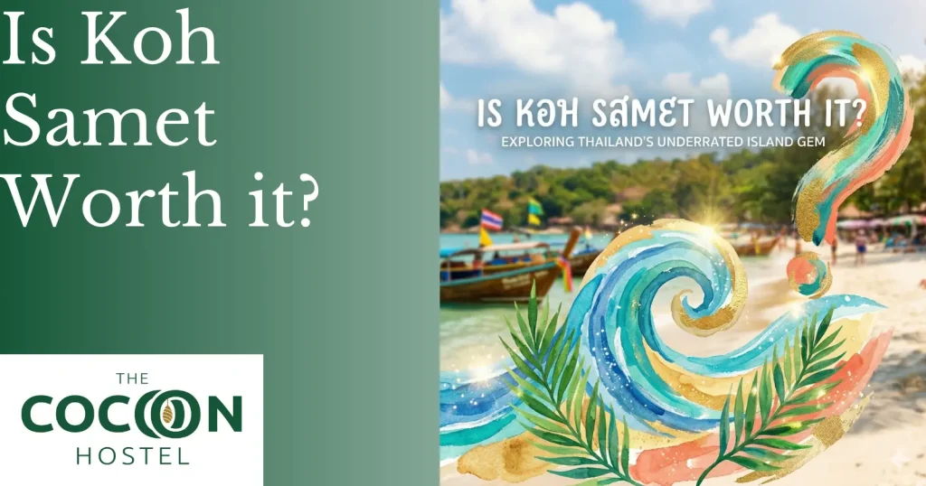 Is Koh Samet Worth it?
